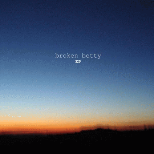 Broken Betty : Broken Betty
